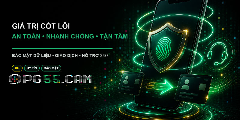 Giá trị cốt lõi uy tín, tận tâm