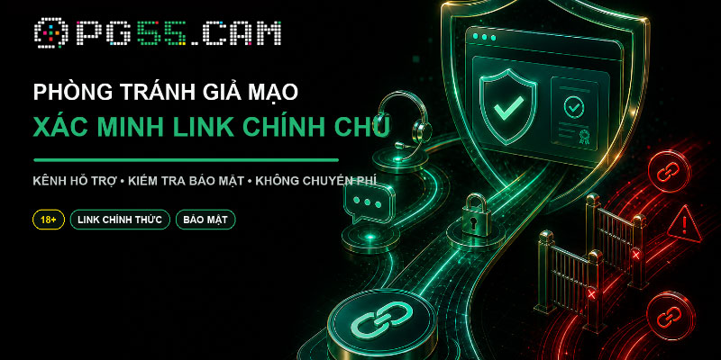 Phòng tránh link vào PG55 giả mạo