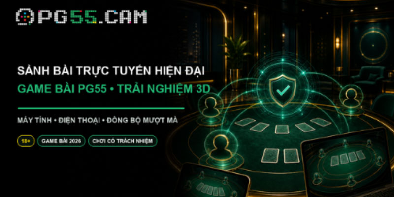 Sảnh game bài PG55 trực tuyến hiện đại