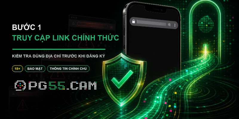 Truy cập link PG55 chính thức